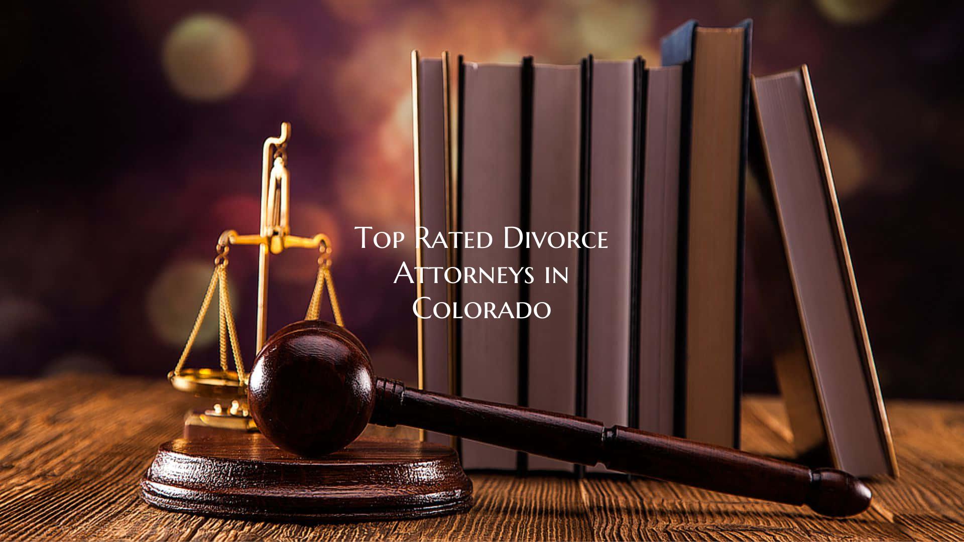 Top Rated Divorce Attorneys in Colorado